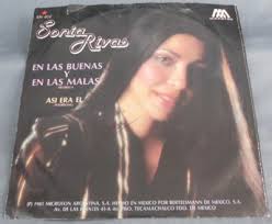SONIA RIVAS -EN LAS BUENAS Y EN LAS MALAS- 1981 MEXICAN 7" SINGLE PS, LATIN  POP