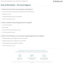 Take this quiz to find out and get practical tips. Quiz Worksheet Personal Hygiene Study Com