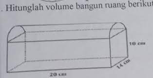 Bangun tiga dimensi merupakan bangun yang memiliki volume (isi). Hitunglah Volume Bangun Ruang Berikut Tinggi 10 Cmpanjang 20 Cmlebar 14 Cm Brainly Co Id