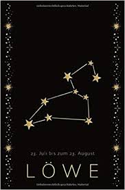 If it doesn't work for you, you are going to make damned sure it. Lowe 23 Juli Bis Zum 23 August Personalisiertes Blanko Notizbuch Sternzeichen Lowe Geboren Journal Fur Astrologie Freunde Und Horoskop Interessierte Sternzeichen Notizbucher Amazon De Bucher