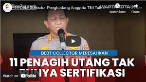 Gratis cara download contoh soal tes tiu cpns tahun ini. Video Polisi Sebut 11 Debt Collector Penghadang Anggota Tni Tak Miliki Sertifikasi Profesi Resmi Warta Kota