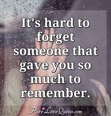 Quotes about love & relationships. Pure Love Quotes On Twitter It S Hard To Forget Someone That Gave You So Much To Remember Forget Remember Hardtoforget Https T Co Zljjpxcw3p Https T Co Zq6jgho9ep