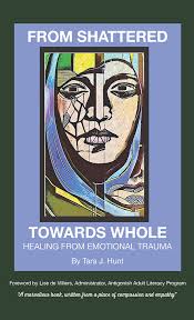 FROM SHATTERED TOWARDS WHOLE: Healing from Emotional Trauma