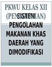 Ide dan peluang usaha makanan khas. Sistem Pengolahan Makanan Khas Daerah Yang Dimodifikasi Pptx Pkwu Kelas Xii Pengolahan Sistem Pengolahan Makanan Khas Daerah Yang Dimodifikasi Makanan Course Hero