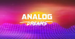Analog Dreams