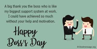Employees generally give cards, flowers, gifts, or gift baskets, based on their boss's personality and hobbies to show their appreciation and support. Happy Boss S Day Messages 2020 Boss Day Wishes And Quotes