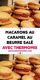 Macarons Au Caramel Au Beurre Sale Avec Thermomix Recette Macaron Facile Recette Macaron Thermomix Macaron Caramel