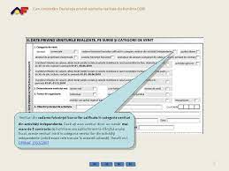 Cum CompletÄƒm DeclaraÅ£ia Privind Veniturile Realizate Din Romania D200 Se Completeaz Äƒ Doar De Persoanele Fizice Cum Complet Äƒ M DeclaraÅ£ia 200 Aferent Ppt Download