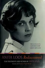 Anita Loos rediscovered : film treatments and fiction : Loos, Anita,  1893-1981 : Free Download, Borrow, and Streaming : Internet Archive