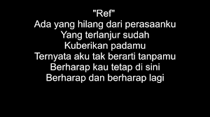 C hati yang g membara. Ipang Ada Yang Hilang Lirik Youtube