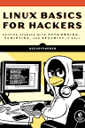 Linux Basics for Hackers: Getting Started with Networking, Scripting, and Security in Kali