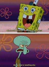 Squidward S Love For Life However Minor It May Have Been Before Evaporates Spongebob Memes Spongebob Funny Spongebob