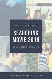 Searching Movie Review Is My Personal Take On This Gripping Mystery Tale Read It All Here Movie Review Blogging Entertai Movies Online Blog About Me Blog