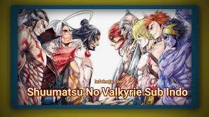 Ada banyak ukuran anime yang dishare disini, yaitu 360p, 480p, 720p, dan kadang kadang 1080p. Shuumatsu No Valkyrie Sub Indo Full Episode Infoinsaja
