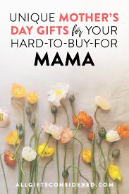 Gourmet food gifts or loose leaf teas. 8 Unique Mother S Day Gift Ideas For Hard To Buy For Moms All Gifts Considered
