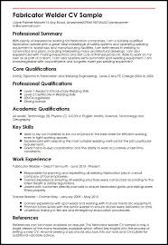 Executive curriculum vitae (cv) sample used when applying for positions that require more than five years of relevant work experience. Fabricator Welder Cv Example Myperfectcv