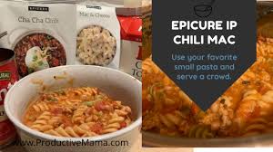epicure ip chili mac productive mama recipe epicure epicure recipes chili mac