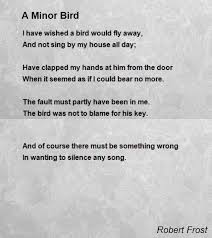 A Minor Bird Poem By Robert Frost Poem Hunter Robert Frost Poems Bird Poems Poems