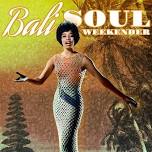 BALI SOUL WEEKENDER 2026