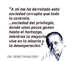 Hemos de esforzarnos para mejorarnos individualmente pero entendiendo que formamos parte de una sociedad que demanda nuestra participación. 7 Ideas De Rene Favaloro Rene Favaloro Frases Dr Favaloro