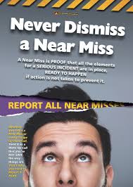 Unreported Near Misses Lucky Escapes Close Calls Is One Of The Main Factors That Lead Health And Safety Poster Workplace Safety Workplace Safety And Health