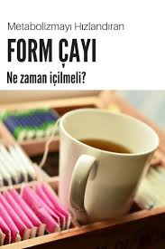 form cayi zayiflatir mi form caylari ne zaman icilmeli ac mi tok mu icilir form caylari faydalari nelerdir neye iyi gelir f yemek tarifleri yemek tarifler
