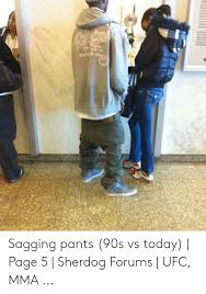 25 Best Memes About Saggy Pants Meme Saggy Pants Memes