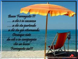 Il 15 di agosto di ogni anno ci si ritrova con amici o con semplici vicini di ombrelloni per festeggiare l'estate. Buongiorno Buon Ferragosto Whatsapp Belleimmagini It