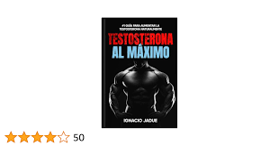 Amazon.com: Testosterona al Máximo: Sé un hombre más Atractivo Optimizando  tu Vitalidad, Libido, Masa Muscular & Salud General (Spanish Edition) eBook  : Jadue, Ignacio: Tienda Kindle