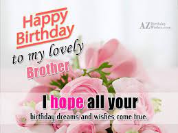 Happy birthday, my lovely brother! Happy Birthday To My Lovely Brother