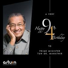 Happy 94th Birthday Tun Mahathir Happy 94th Birthday Happy 4th Birthday 94th Birthday