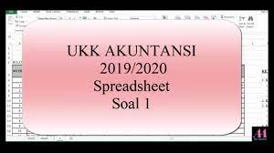 Soal dan jawaban ukk akuntansi 2020. Pembahasan Ukk Akuntansi 2020 Spreadsheet Soal 1 Youtube