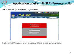 Tower 3, avenue 5, the horizon, bangsar south, no 8, jalan kerinchi, 59200, kuala lumpur. By Dagang Net Technologies Sdn Bhd Sta Implementation Timeline I Epermit Sta Matters Ii Iii Today S Agenda 2 Epermit Sta Screen Shots Ppt Download