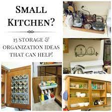 15 Small Kitchen Storage Organization Ideas Tips Forrent These simple tips will keep your cabinets, drawers and countertops organized, tidy and super our third (and actually fourth) on the list of small kitchen organization ideas is to leverage the backside of your cabinets if you're short on space. 15 small kitchen storage organization
