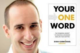 Evan Carmichael: How To Define Your Life Purpose In One Word