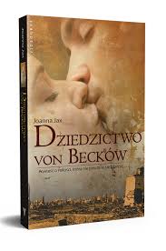 „letnie przesilenie to wzruszający dramat wojenny o młodych ludziach, którzy pragną żyć i kochać, pomimo trwającej wojny. Dziedzictwo Von Beckow Joanna Jax