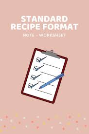 Standard Recipe Format Family Consumer Science Fcs Facs Family And Consumer Science Recipe Format Standard Recipe
