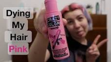 Dying My Hair Pink Using Crazy Color Pinkissimo - YouTube