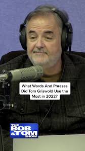 Tom Griswold's Most Used Phrases in 2022