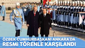 Cumhurbaşkanı Erdoğan, Özbek Cumhurbaşkanı Mirziyoyev’i Resmi Tören ile  Karşıladı