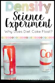 Why Does Diet Coke Float And Regular Coke Sinks Students Explore Density And Buoyancy Through This E Matter Science Science Teaching Resources Science Lessons