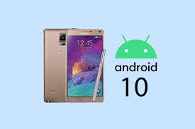 Download And Install Aosp Android 10 Update For Galaxy Note 4