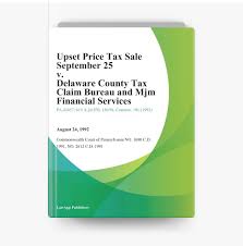 Upset Price Tax Sale September 25 v. Delaware County Tax Claim Bureau and  Mjm Financial Services di Court of Appeals of Tennessee su Apple Books