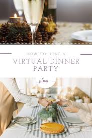Today i am sharing 12 dinner party menu ideas that break down. 6 Tips Ideas To Host An Elegant Virtual Dinner Party Dinner Party Easy Birthday Party Decorations Luau Party Supplies