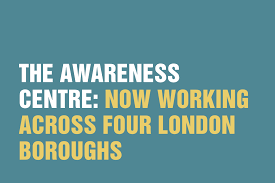 The Awareness Centre: Working Across Four London Boroughs