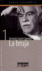 Castro caycedo's topics revolve around the colombian reality, under the parameters of the cultural identity and its social and economic phenomena. La Bruja Coca Politica Y Demonio Serie Colombia German Castro Caycedo 9789587060201 Amazon Com Books