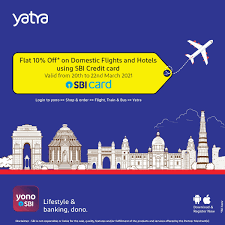 Apply for credit card online at kotak bank which offers credit cards with amazing discounts and cashback schemes. State Bank Of India Save On Your Next Yatra Get Flat 10 Off Using Sbi Credit Card On Domesticflights Hotels Booked On Yatra Via Yono Sbi Download The App Now