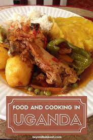 Stuffing My Face In Uganda All About Ugandan Food And Culture Shock Ugandan Food African Food Food