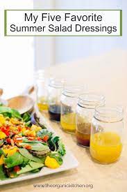 My Five Favorite Summer Salad Dressings Recipe Summer Salads Recipes Fresh Summer Salad