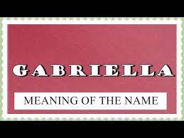 Being analytical and naturally studious, you are interested in a factual understanding of the mysteries of life and the universe. Meaning Of The Name Gabriella And Fun Facts About This Name Youtube